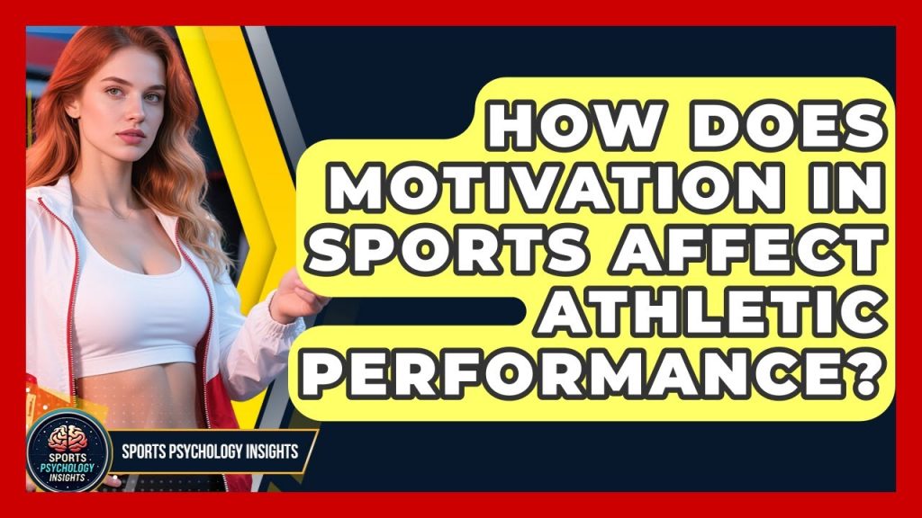 How Does Motivation Affect Sports Performance